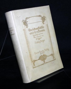 antiquarisches Buch – Schiller, Charlotte von (Hrsg – Charlotte von Schiller und ihre Freunde. Auswahl aus ihrer Korrespondenz. Herausgegeben von Ludwig Geiger.