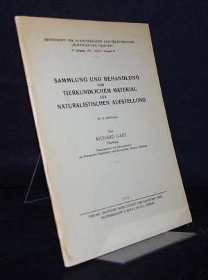 antiquarisches Buch – Richard Gast – Sammlung und Behandlung von tierkundlichem Material zur naturalistischen Aufstellung. Von Richard Gast. (= Zeitschrift für Kleintierkunde und Pelztierkunde, "Kleintier und Pelztier", 11. Jahrgang, 1935, Oktober, Ausgabe B).