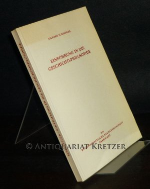 gebrauchtes Buch – Richard Schaeffler – Einführung in die Geschichtsphilosophie. Von Richard Schaeffler. (Die Philosophie. Einführung ind Gegenstand, Methoden und Ergebnisse ihrer Disziplinen).