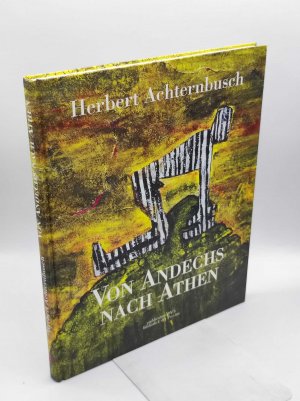 Herbert Achternbusch, von Andechs nach Athen : die griechische Generation ; [Katalog zur Ausstellung im Bayerischen Staatsschauspiel. Marstall vom 28. […]