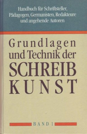 Grundlagen und Technik der Schreibkunst Band 1