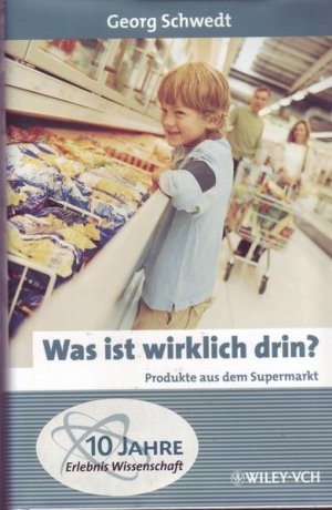 Was ist wirklich drin? - Produkte aus dem Supermarkt