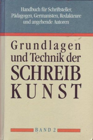 Grundlagen und Technik der Schreibkunst Band 2