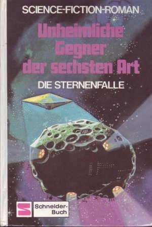 Unheimliche Gegner der sechsten Art Die Sternenfalle