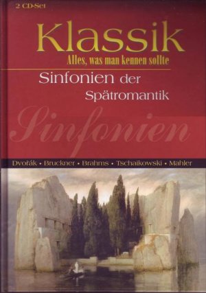 Klassik Alles, was man kennen sollte Sinfonien der Spätromantik 2 CD-Set