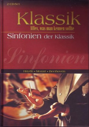 Klassik Alles, was man kennen sollte Sinfonien der Klassik 2 CD-Set