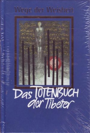 Wege der Weisheit - Das Totenbuch der Tibeter