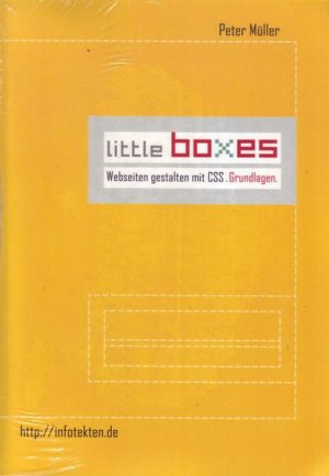 Little boxes Webseiten gestalten mit CSS. Grundlagen