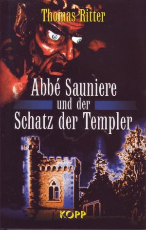 Abbe Sauniere und der Schatz der Templer