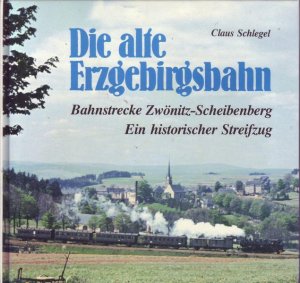 Die alte Erzgebirgsbahn