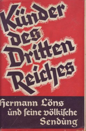 Künder des Dritten Reiches Hermann Löns und seine völkische Sendung