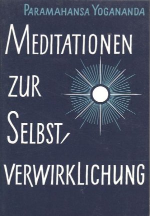 Meditationen zur Selbstverwirklichung