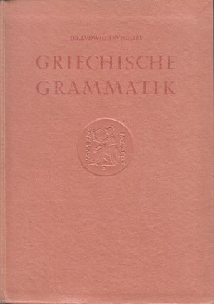 antiquarisches Buch – Dr. Ludwig Fruechtel – Griechische Grammatik