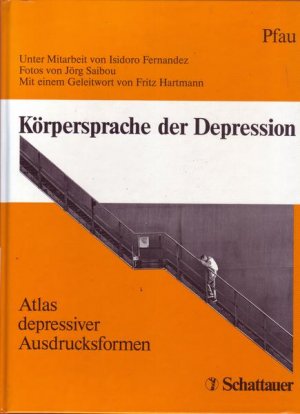 Körpersprache der Depression Atlas depressiver Ausdrucksformen