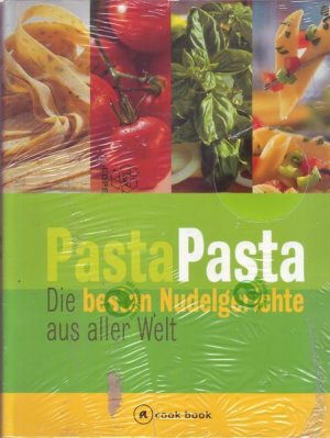 Pasta Pasta Die besten Nudelgerichte aus aller Welt