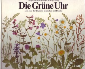 Die Grüne Uhr - Das Jahr der Blumen, Sträucher und Bäume