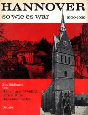 Hannover so wie es war 1900-1939 Ein Bildband