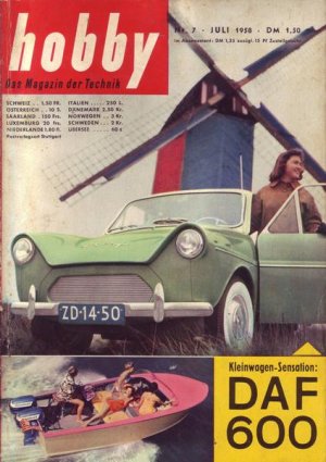 Hobby Kleinwagen- Sensation : DAF 600 Nr.7 Juli 1958