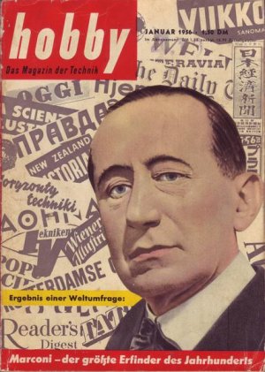 Hobby Ergebnis einer Weltumfrage : Marconi-Der größte Erfinder des Jahrhunderts Januar 1956