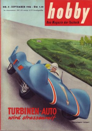 Hobby Nr. 9 September 1956 - Turbinen-Auto wird strassenreif