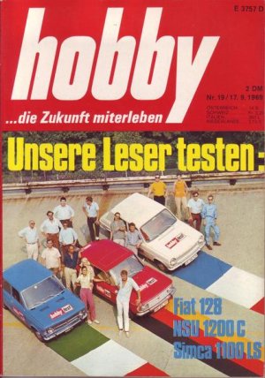 Hobby Unsere Leser testen : Fiat 128NSU 1200 CSimca 1100 LS Nr,19 1969 17.09.1969