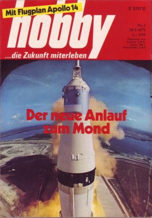 Hobby Der neue Anlauf zum Mond Mit Flugplan Apooo 14 Nr.2 1971 20.01.1971