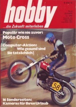 Hobby populär wie nie zuvor : Moto Cross Computer-Aktion : Wie gesund sind Sie tatsächlich ? Nr.6 1971 17.03.1971