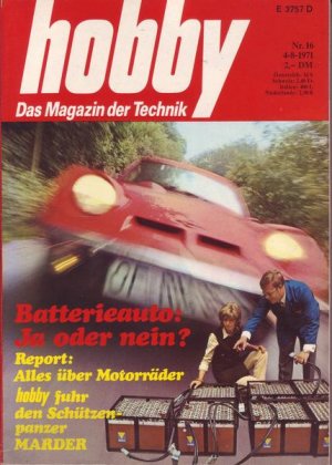 Hobby Batterieauto : ja oder nein ? Report : Alles über Motorräder Nr.16 1971 04.08.1971