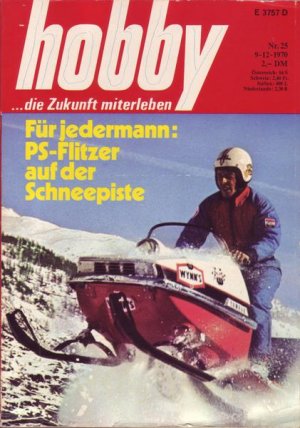 Hobby Für jedermann : PS-Flitzer auf der Schneepiste Nr.25 1970 09.12.1970