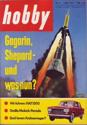 antiquarisches Buch – Hobby – Hobby GagarinShepard - und was nun ? Nr.6/1961 Juni 1961