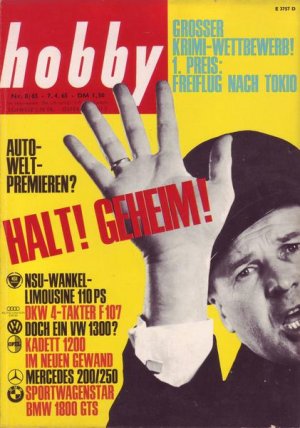 Hobby Auto Weltpremieren ? Halt ! Geheim ! Nr.8/1965 07.04.1965