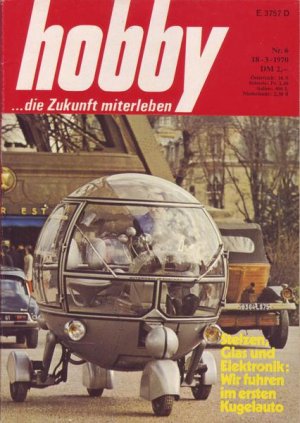 Hobby StelzenGlas und Elektronik : Wir fuhren im ersten Kugelauto Nr.6 1970 18.03.1970