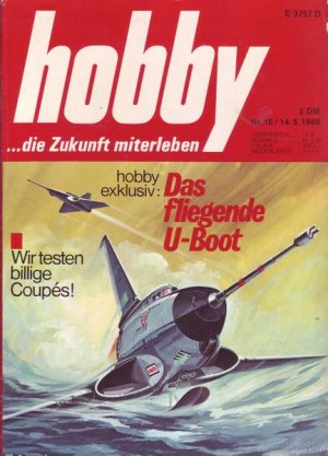 Hobby Nr.1014-05-1969 - Das fliegende U-Boot