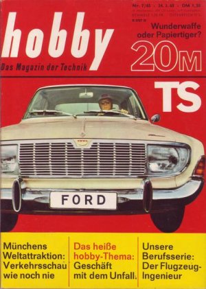 Hobby Wunderwaffe oder Papier ? 20 MFord TS Nr. 7/1965 24.03.1965