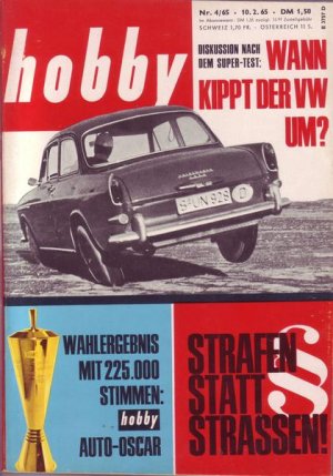 Hobby Diskussion nach dem Super-Test : Wann kippt der VW um ? Nr.04/1965 10.02.1965