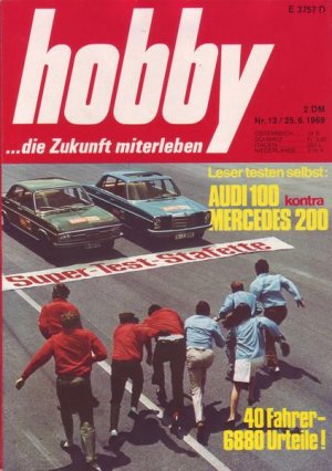 Hobby Leser testen selbst: Audi 100 kontra Mercedes 200 Nr. 13/1969 25.06.1969