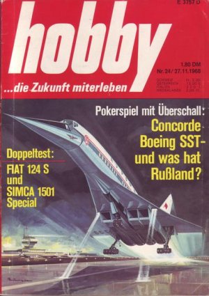 Hobby Pokerspiel mit Überschall: Concorde Boeing SST - und was hat Russland ? Nr.24/1968 27.11.1968