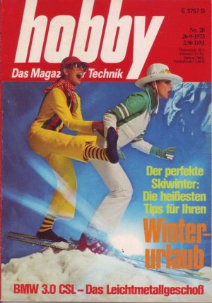 Hobby Der perfekte Skiwinter: Die heißesten Tips für Ihren Winterurlaub Nr. 20/1973 26.09.1973