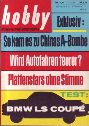 Hobby Exklusiv: So kam es zu Chinas A-Bombe Wird Autofahren teurer ? Nr. 24/1964 17.11.1964