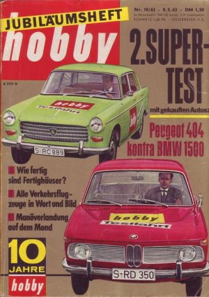 Hobby Jubiläumsheft 2. Supertest mit gekauften Autos: Peugeot 404 kontra BMW 1500 Nr. 10/1963 08.05.1963