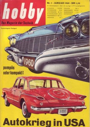 Hobby pompös oder kompakt ? Autokrieg in USA Nr. 1/1960 01.1960