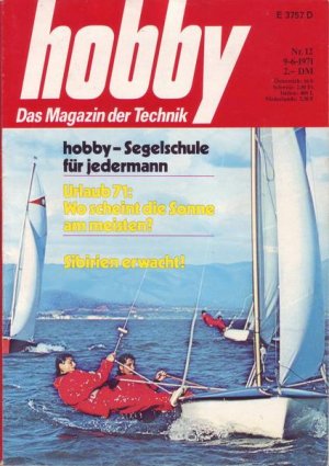 Hobby hobby-Segelschule für Jedermann Urlaub 71 : Wo scheint die Sonne am meisten ? Nr.12/1971 09.06.1971