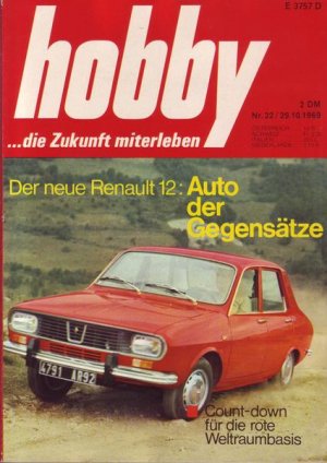 Hobby Der neue Renault 12: Auto der Gegensätze Nr. 22/1969 29.10.1969