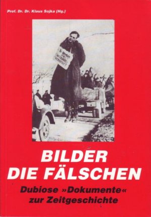 gebrauchtes Buch – Prof. Dr – Bilder die Fälschen Dubiose Dokumente zur Zeitgeschichte