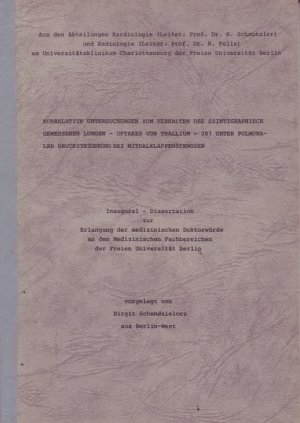 Korrelative Untersuchungen zum Verhalten des Szintigraphisch gemessenen Lungen-Uptakes von Thallium-201 unter pulmonaler Drucksteigerung bei Mitralklappenstenosen