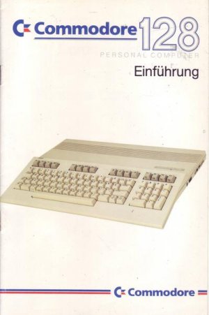 Commodore 128 Personal Computer Einführung