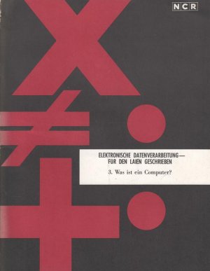 Elektronische Datenverarbeitung - Für den Laien geschrieben 3. Was ist ein Computer?