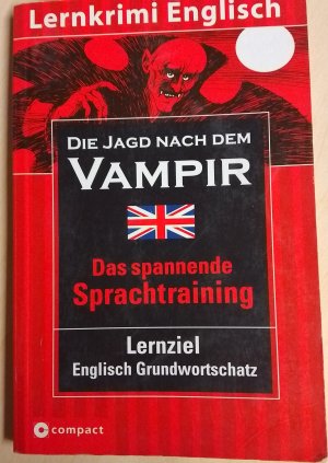 gebrauchtes Buch – Hillefeld, Marc; Novotny – Die Jagd nach dem Vampir - [Lernziel Englisch Grundwortschatz]