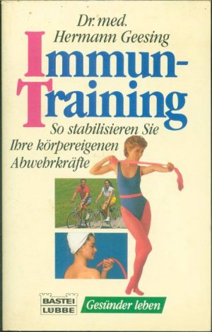 Immun-Training. So stabilisieren Sie Ihre körpereigenen Abwehrkräfte