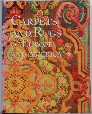 Carpets and Rugs of Europe and America.